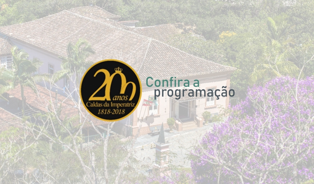 O Bicentenário de Caldas da Imperatriz